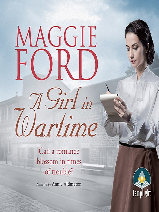 Title details for A Girl in Wartime by Maggie Ford - Available